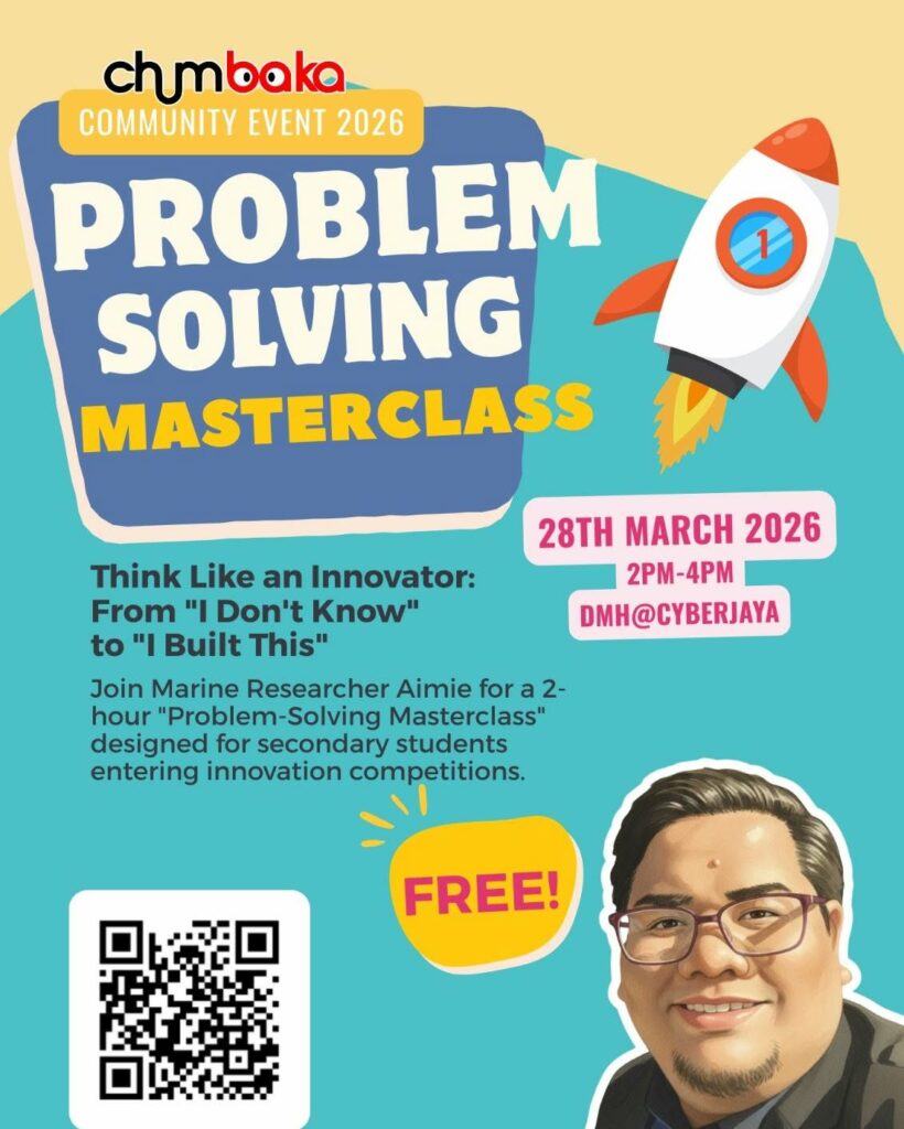 Event poster for Chumbaka Community Event 2026: Problem Solving Masterclass. The event is on 28th March 2026, from 2PM to 4PM at DMH@Cyberjaya. The subtitle is "Think Like an Innovator: From 'I Don't Know' to 'I Built This'." Description reads: "Join Marine Researcher Aimie for a 2-hour 'Problem-Solving Masterclass' designed for secondary students entering innovation competitions." The event is marked as FREE! The poster includes an illustration of a rocket ship, a QR code for registration, and an illustration of a smiling man with glasses.